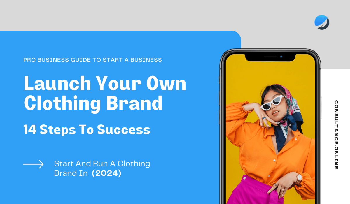 How to Start A Clothing Brand in 2024 (Best Business Guide)